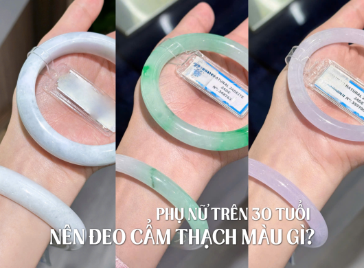 Phụ Nữ Trên 30 Nên Đeo Cẩm Thạch Màu Gì? Top 3 Tone Ngọc Type B Thanh Lịch Nhất